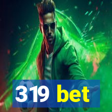 319 bet